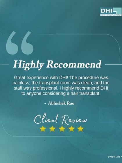 **Client Review: Highly Recommend:** Abhishek Rao shares his great experience, noting the painless procedure, clean transplant room, and professional staff. He highly recommends DHI to anyone considering a hair transplant.