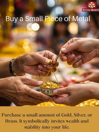 On Akshaya Tritiya, it is auspicious to purchase a small amount of metal like gold, silver, or brass. This act symbolically invites wealth, stability, and unending prosperity into your life.