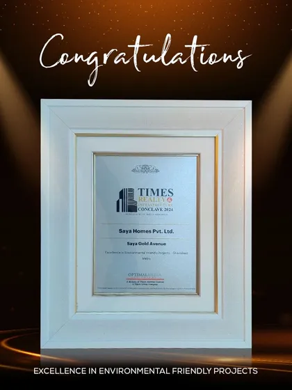 Saya Gold Avenue was awarded for 'Excellence in Environmental Friendly Projects' at the Times Realty & Infrastructure Conclave 2024, highlighting our commitment to sustainable development.