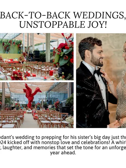 Back-to-back weddings, unstoppable joy. Kicking off the year by planning a wedding and then the groom's sister's big day three days later set the tone for an unforgettable year of celebrations.