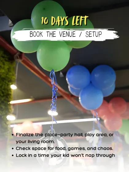 10 Days Left: A checklist for booking the venue and setup. A practical tip from my party planning guide.