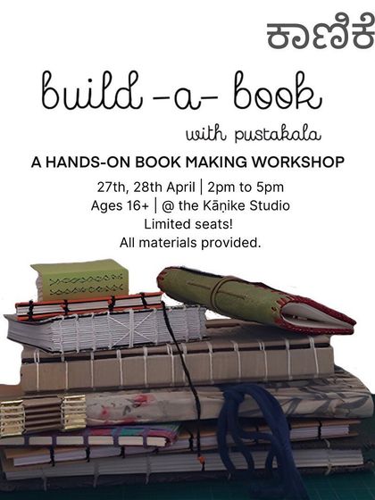 A poster for our "Build-A-Book" workshop, showcasing a variety of hand-bound journals. Learn different stitching techniques and how to repurpose materials to create your own custom notebooks.