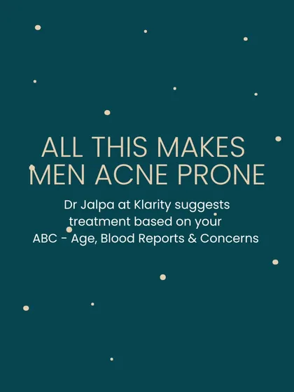 All these factors make men more prone to acne. At my clinic, I suggest treatments based on your ABCs: Age, Blood Reports, and specific Concerns, ensuring a truly personalized and effective plan.