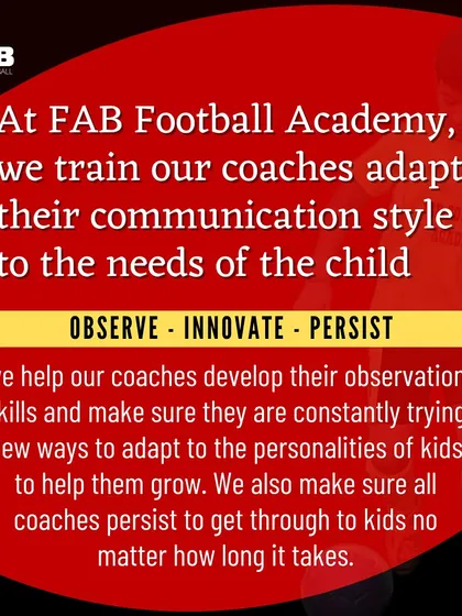 Observe, Innovate, Persist: Our approach is to train coaches to adapt their communication style to the individual needs of the child, ensuring every player can grow.