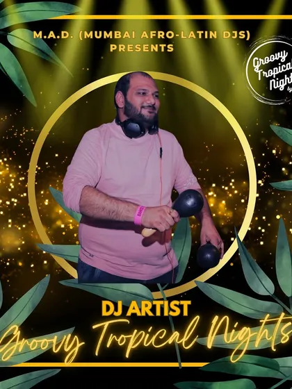 A promotional shot for 'Groovy Tropical Nights', an event I was proud to be a part of with the Mumbai Afro-Latin DJs. It's an honor to be recognized in the scene and to collaborate with other talented DJs to create amazing nights.