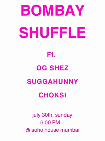 The announcement for 'Bombay Shuffle' at Soho House, a night I curated to give DJs the freedom to play open-format sets without genre boundaries.