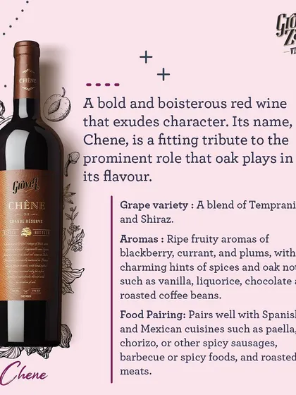 Our Chêne Grande Reserve is a bold and boisterous red wine. A blend of Tempranillo and Shiraz, it has ripe fruity aromas of blackberry and plum, with charming hints of vanilla, chocolate, and coffee from the oak.