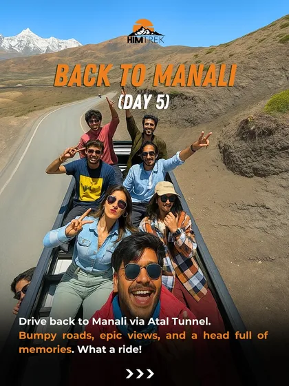 The final day is a scenic drive back to Manali via the Atal Tunnel, with a head full of epic memories from the Hampta Pass trek.