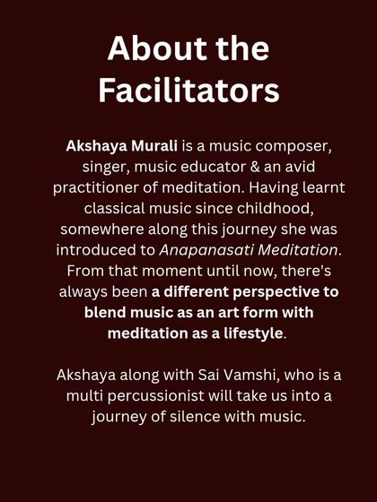 Learn about the facilitators of Silent Circles, Akshaya Murali and Sai Vamshi. Akshaya is a music composer and meditation practitioner who blends music and meditation as a lifestyle.