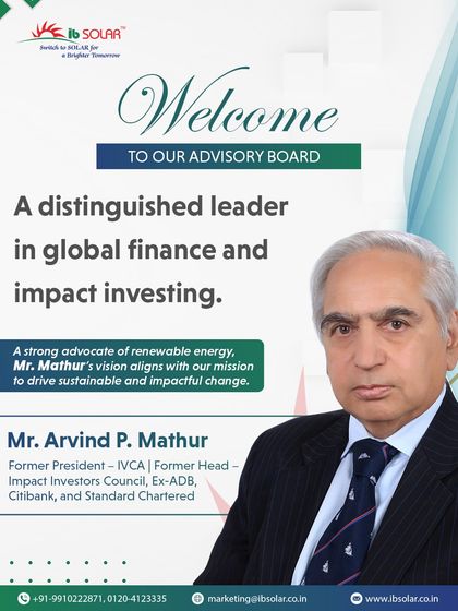 We are honored to welcome Mr. Arvind P. Mathur to our Advisory Board. With decades of global experience in investment banking and impact investing at firms like ADB and Citibank, his vision aligns perfectly with our goal of driving impactful change in India's energy landscape.