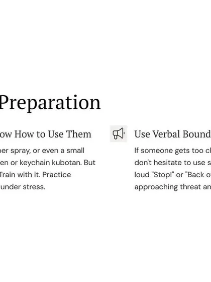Self-defense preparation: carry tools if you know how to use them, and use strong verbal boundaries to deter threats.