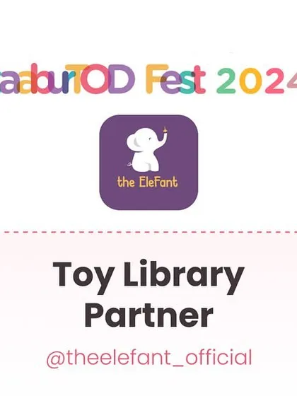 Shoutout to my Toy Library Partner, The Elefant, for their support at taaburTOD Fest 2024.