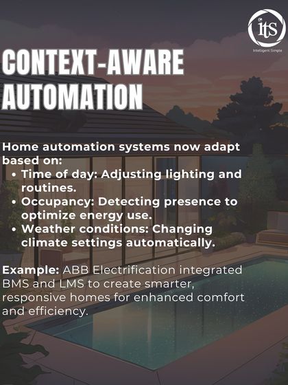 This post discusses context-aware automation, where systems adapt based on time of day, occupancy, and weather. ABB's integrated systems are an example of this responsive technology.
