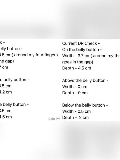 This client not only lost fat but also healed her Diastasis Recti gap. Her measurements show a significant reduction in the gap's width and depth, proving that targeted exercises can make a real difference in postpartum recovery.