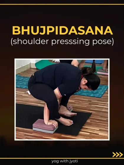 A title card for Bhujapidasana, or the Shoulder-Pressing Pose, introducing this powerful arm balance.