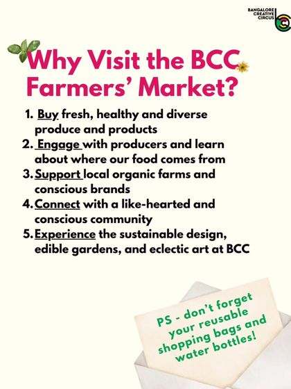 Why visit our Farmers' Market? To buy fresh produce, engage with producers, support local organic farms, and connect with a like-hearted community. Don't forget your reusable shopping bags!