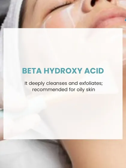 Beta Hydroxy Acids (BHAs) are excellent for oily and acne-prone skin because they penetrate deep into pores to cleanse and exfoliate. This makes them a key component in my acne treatment plans.