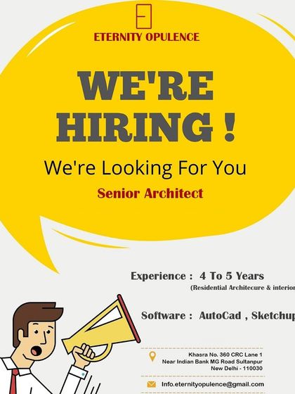 Eternity Opulence in New Delhi is hiring a Senior Architect.