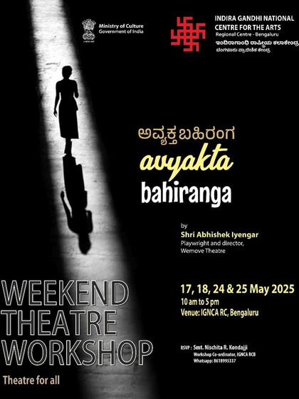 We are proud to associate with the Indira Gandhi National Centre for the Arts (IGNCA), Ministry of Culture, for our "Avyakta Bahiranga" weekend theatre workshop, open to everyone above 16.