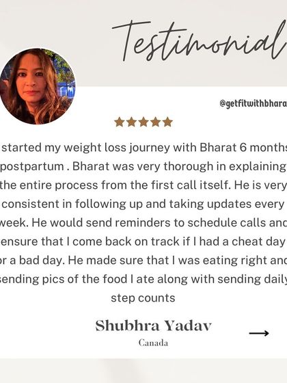 Shubhra started her postpartum weight loss journey with me 6 months after delivery. She appreciated my thorough process and consistent follow-ups, which kept her on track.