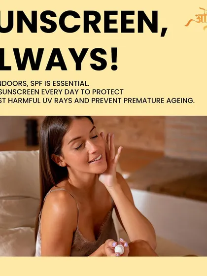 Sunscreen, always. Even when you're indoors, SPF is essential. Apply it every day to protect against harmful UV rays and prevent premature aging.