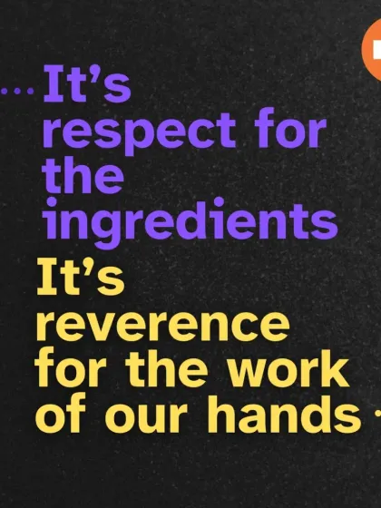 I believe in honoring the ingredients I work with and the craft of baking itself. It's a form of reverence for the process and for the food that I am privileged to create with my own hands.