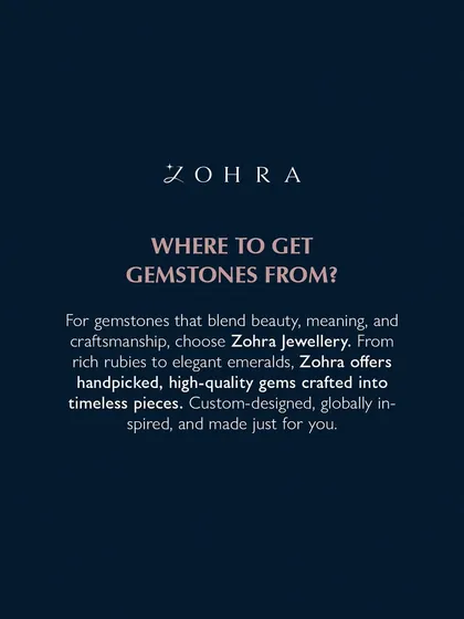 Where to get gemstones from? For gemstones that blend beauty, meaning, and craftsmanship, choose Zohra. From rich rubies to elegant emeralds, I offer timeless pieces with high-quality, handpicked gems, custom-designed just for you.
