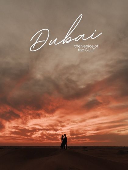 A graphic celebrating a pre-wedding shoot in Dubai, captioned "the venice of the GULF." It features a stunning silhouette of a couple against a dramatic, orange-hued sunset over the desert dunes.