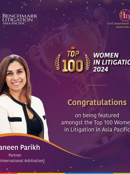 We celebrate our Partner, Shaneen Parikh, for being featured in the 'Top 100 Women in Litigation 2024' by Benchmark Litigation Asia-Pacific. This honor reflects her leadership and success in high-stakes international arbitration cases.