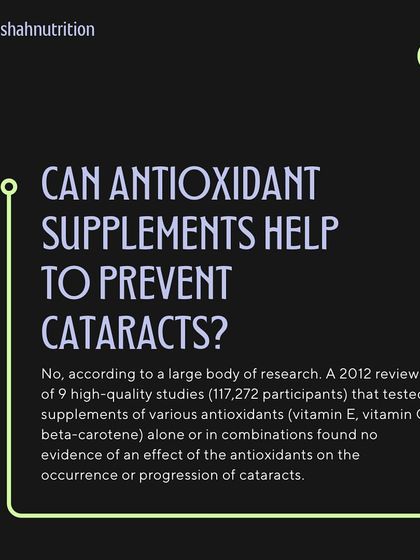 Can antioxidant supplements prevent cataracts? According to a large review of multiple high-quality studies, there is no evidence that antioxidant supplements have an effect on the occurrence or progression of cataracts.