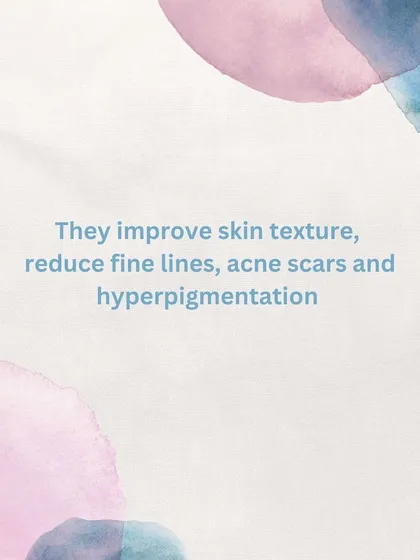 These treatments can improve skin texture, reduce fine lines, help fade acne scars, and address hyperpigmentation.