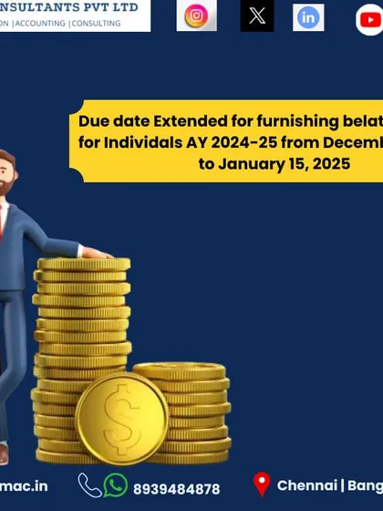 The due date for furnishing belated or revised returns for individuals for AY 2024-25 has been extended from December 31, 2024, to January 15, 2025. This gives you a little extra time to get your filings in order.