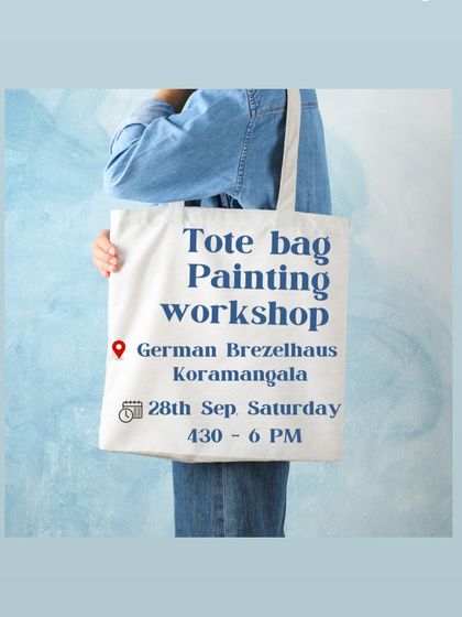 A poster for our Tote Bag Painting workshop at German Brezelhaus in Koramangala. Design and take home your own custom bag.