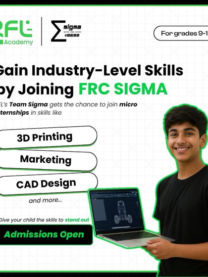 Joining our FRC Team Sigma gives students the chance to gain industry-level skills through micro-internships in 3D printing, marketing, CAD design, and more, setting them up for future success.