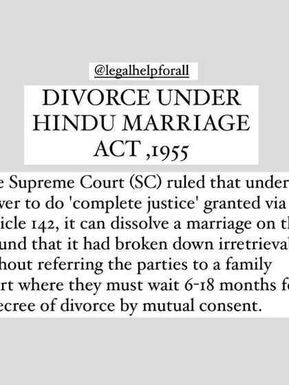 The Supreme Court can now grant a divorce on grounds of irretrievable breakdown of marriage, bypassing the lengthy waiting period. This power under Article 142 helps end marriages that are beyond repair.