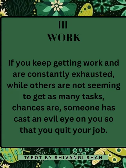 Feeling constantly exhausted from an overwhelming workload while others seem to have it easy? This could be an evil eye cast to make you quit your job.