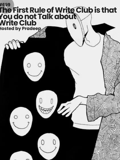 We have a few simple rules, and this one, borrowed from 'Fight Club', is our favorite. It’s our playful way of saying this is a unique, close-knit community where you can feel safe to experiment and share your work without pressure.