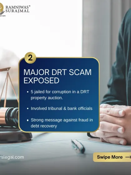 A major DRT scam involving a corrupt property auction was recently exposed, leading to jail time for tribunal and bank officials. This sends a strong message against fraud in the debt recovery process.