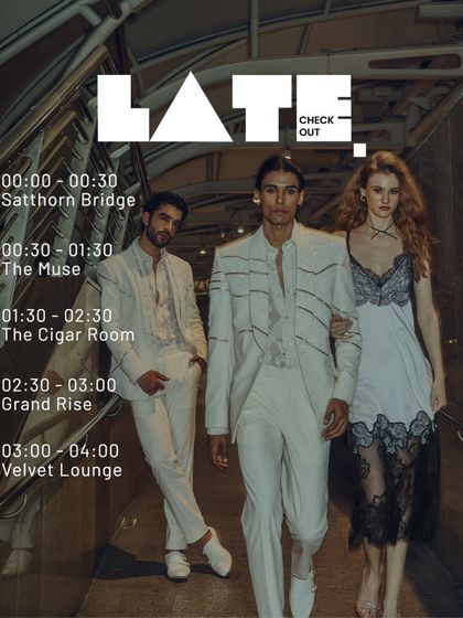 This is the itinerary for a night of sartorial decadence. From Sathorn Bridge to the Velvet Lounge, each moment is a statement. This image serves as a visual map of the 'Late Check Out' experience.