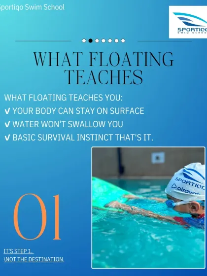 Floating teaches a child that their body can stay on the surface. It's a basic survival instinct, but it's only step one in a comprehensive swimming education.