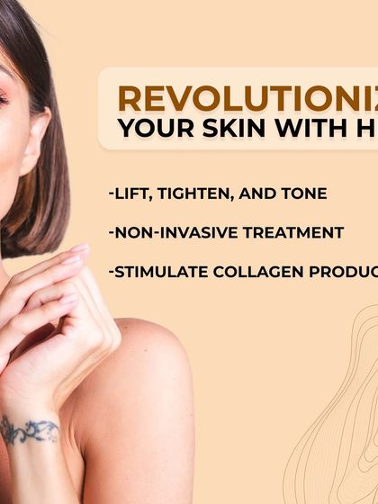 Revolutionize your skin with HIFU. This non-invasive treatment effectively lifts, tightens, and tones the skin by stimulating deep collagen production, offering a powerful solution for a firmer, more youthful appearance without surgery.