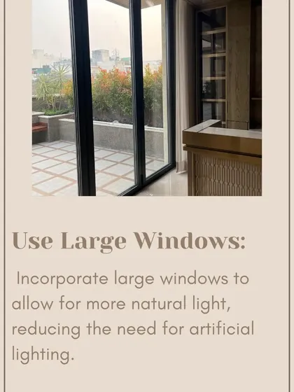 To maximize natural light, we often incorporate large windows. This reduces the need for artificial lighting and creates a healthier, more pleasant environment.