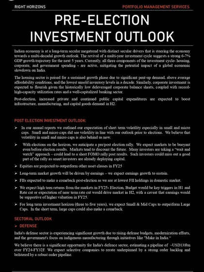 This pre-election investment outlook from our PMS desk provides insights into India's economic trajectory. We forecast sectoral growth, discuss a potential post-election rally, and offer strategies to navigate the markets effectively.