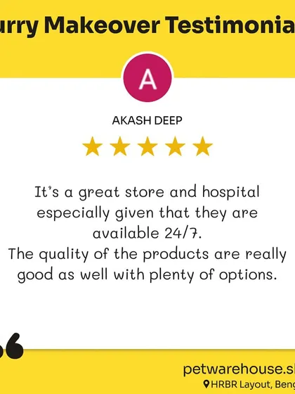 Your trust means everything to us. This review highlights what we strive for: a great store and hospital available 24/7 with a wide range of quality products, providing peace of mind for pet parents.