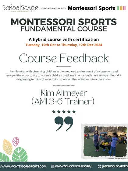 An AMI 3-6 Trainer found the course invigorating, enjoying the opportunity to observe children outdoors in organized sport settings.