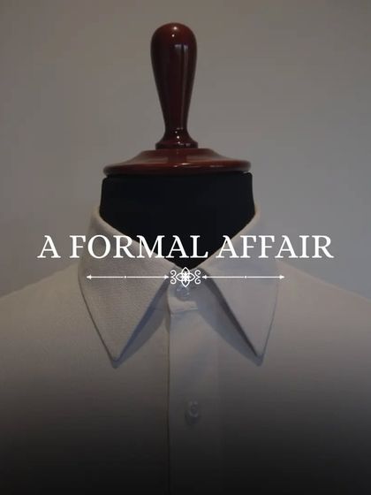A Formal Affair. We curate beautifully crafted suiting and shirting pieces, made by expert hands specializing in excellent craftsmanship.