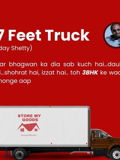 If you have it all, just like Uday Shetty says, then you're probably a 3BHK person. My 17-foot truck is the ideal choice for moving a 3BHK household comfortably.