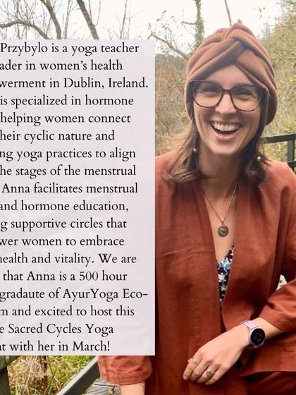 Meet Anna Przybylo, a specialist in hormone yoga and women's health. A graduate of our 500-hour YTT, she returns to co-host our Sacred Cycles retreat.