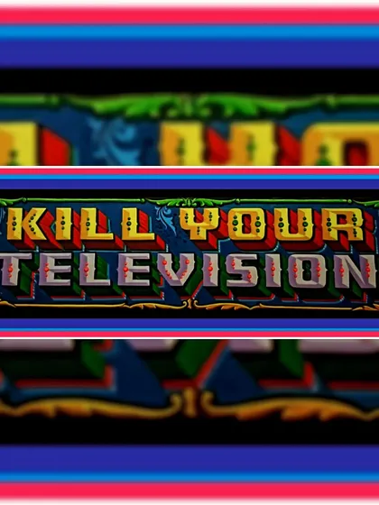 The "Kill Your Television" sign with a decorative border.