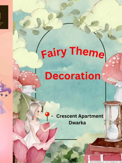 A graphic advertising my fairy-themed decoration services for the party in Crescent Apartment, Dwarka.